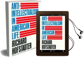 Anti-Intellectualism in American Life Audiobook download free by Richard Hofstadter