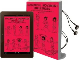 Successful Movement Challenges: Movement Activities for the Developing Child Audiobook download free by Jack Capon