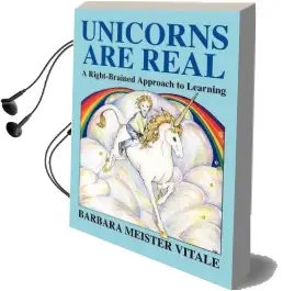 Unicorns are Real: Right-Brained Approach to Learning Audiobook download free by Barbara Meister Vitale