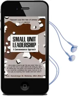Small Unit Leadership: A Commonsense Approach Audiobook download free by Dandridge M. Malone