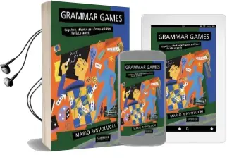 Grammar Games: Cognitive, Affective and Drama Activities for efl Students Audiobook download free by Mario Rinvolucri