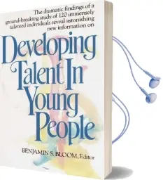 Developing Talent in Young People Audiobook download free by Benjamin S. Bloom
