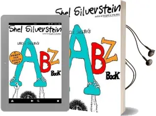 Uncle Shelby'S abz Book: A Primer for Tender Young Minds Audiobook download free by Shel Silverstein