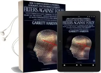 Filters Against Folly: How to Survive Despite Economists, Ecologists, and the Merely Eloquent Audiobook download free by Garrett James Hardin