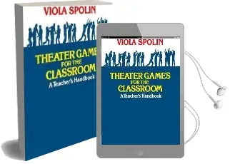 Theater Games for the Classroom: A Teacher'S Handbook Audiobook download free by Viola Spolin