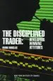 Audiobook The Disciplined Trader: Developing Winning Attitudes author Mark Douglas