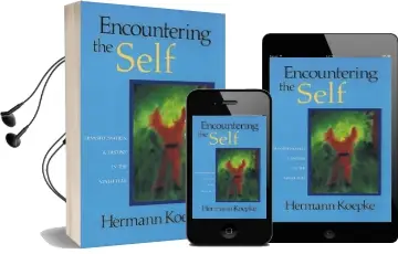 Encountering the Self: Transformation and Destiny in the Ninth Year Audiobook download free by Hermann Koepke