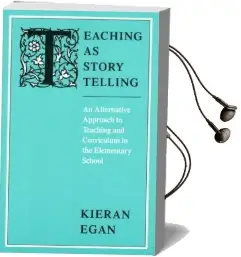 Teaching as Storytelling Audiobook download free by Kieran Egan