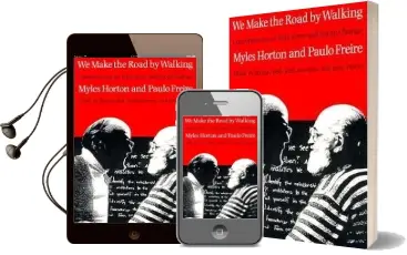 We Make the Road by Walking: Conversations on Education and Social Change Audiobook download free by Myles Horton