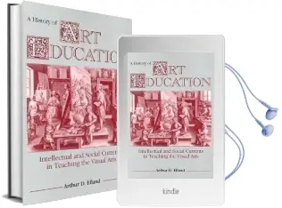 A History of art Education: Intellectual and Social Currents in Teaching the Visual Arts Audiobook download free by Arthur Efland