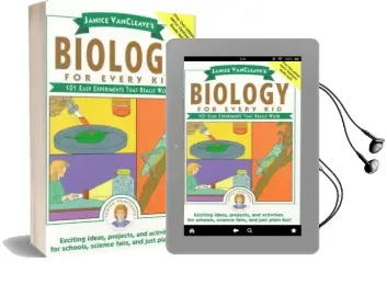 Janice Vancleave'S Biology for Every kid: 101 Easy Experiments That Really Work Audiobook download free by Janice Vancleave
