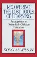 Audiobook Recovering the Lost Tools of Learning: An Approach to Distinctively Christian Education author Douglas Wilson