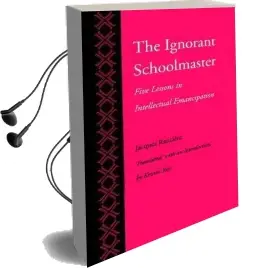 The Ignorant Schoolmaster: Five Lessons in Intellectual Emancipation Audiobook download free by Jacques Ranciere