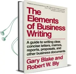 Elements of Business Writing: A Guide to Writing Clear, Concise Letters, mem Audiobook download free by Robert W. Bly