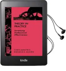Theory in Practice: Increasing Professional Effectiveness Audiobook download free by Chris Argyris