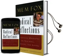 Radical Reflections: Passionate Opinions on Teaching, Learning, and Living Audiobook download free by Mem Fox