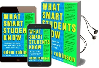 What Smart Students Know Audiobook download free by Adam Robinson