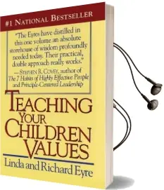 Teaching Your Children Values Audiobook download free by Richard M. Eyre