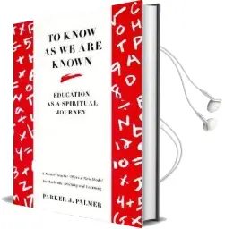 To Know as we are Known Audiobook download free by Parker J. Palmer