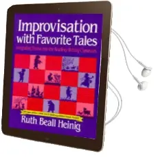 Improvisation With Favorite Tales: Integrating Drama Into the Reading/Writing Classroom Audiobook download free by Ruth B Heinig