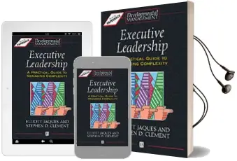 Executive Leadership: A Practical Guide to Managing Complexity Audiobook download free by Elliott Jaques