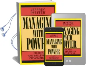 Managing With Power: Politics and Influence in Organizations Audiobook download free by Jeffrey Pfeffer