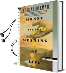Money and the Meaning of Life Audiobook download free by Jacob Needleman