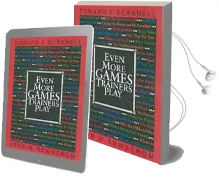 Even More Games Trainers Play: Experiential Learning Exercises Audiobook download free by Edward E. Scannell