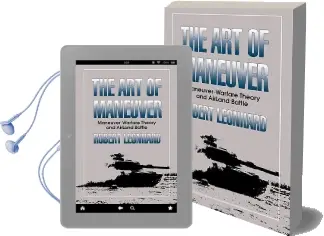 The art of Maneuver: Maneuver-Warfare Theory and Air-Land Battle Audiobook download free by Robert R. Leonhard