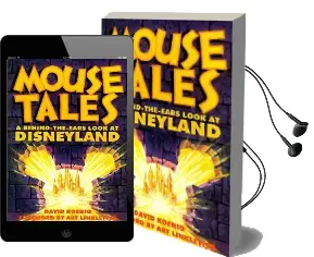 Mouse Tales: A Behind-The-Ears Look at Disneyland Audiobook download free by David Koenig