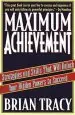 Audiobook Maximum Achievement: Strategies and Skills That Will Unlock Your Hidden Powers to Succeed author Brian Tracy