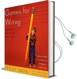 Games for Writing: Playful Ways to Help Your Child Learn to Write Audiobook download free by Peggy Kaye