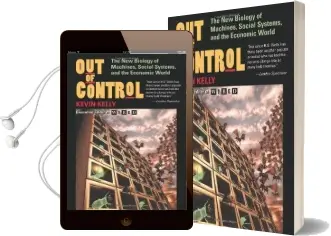 Out of Control: The new Biology of Machines, Social Systems, and the Economic World Audiobook download free by Kevin Kelly