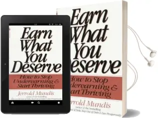 Earn What you Deserve: How to Stop Underearning and Start Thriving Audiobook download free by Jerrold Mundis