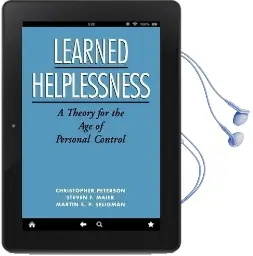 Learned Helplessness: A Theory for the age of Personal Control Audiobook download free by Martin E. P. Seligman