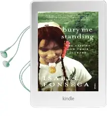 Bury me Standing: The Gypsies and Their Journey Audiobook download free by Isabel Fonseca