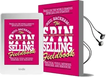 The Spin Selling Fieldbook: Practical Tools, Methods, Exercises and Resources Audiobook download free by Neil Rackham