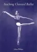 Audiobook Teaching Classical Ballet author John White