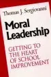 Audiobook Moral Leadership: Getting to the Heart of School Improvement author Thomas J. Sergiovanni