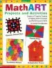 Audiobook Mathart Projects and Activities: Dozens of Creative Projects to Explore Math Concepts and Build Essential Skills author Scholastic Books