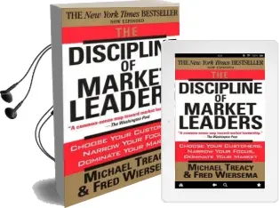 The Discipline of Market Leaders: Choose Your Customers, Narrow Your Focus, Dominate Your Market Audiobook download free by Fred Wiersema