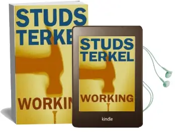 Working: People Talk About What They do all day and how They Feel About What They do Audiobook download free by Studs Terkel