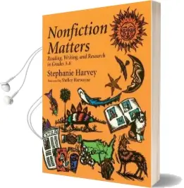 Nonfiction Matters: Reading, Writing, and Research in Grades 3-8 Audiobook download free by Stephanie Harvey