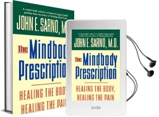 The Mindbody Prescription: Healing the Body, Healing the Pain Audiobook download free by John Sarno