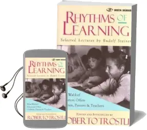 Rhythms of Learning: What Waldorf Education Offers Children, Parents and Teachers Audiobook download free by Rudolf Steiner