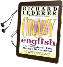 Crazy English: The Ultimate joy Ride Through our Language Audiobook download free by Richard Lederer