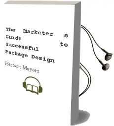 The Marketer'S Guide to Successful Package Design Audiobook download free by Herbert Meyers