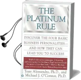 The Platinum Rule: Discover the Four Basic Business Personalities Audiobook download free by Anthony J Alessandra