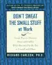 Audiobook Don'T Sweat the Small Stuff author Richard Carlson