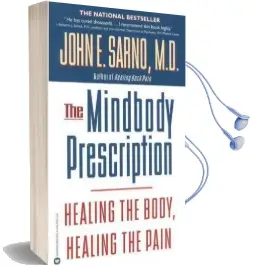 The Mind/Body Prescription Audiobook download free by John Sarno